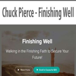 Chuck Pierce - Finishing Well