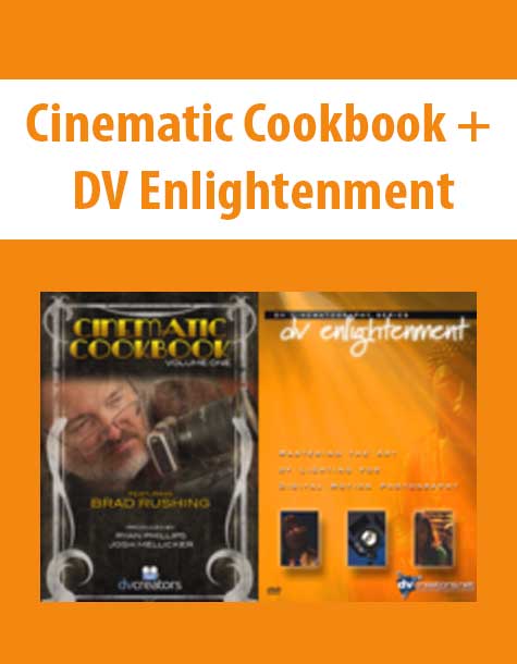 Cinematic Cookbook + DV Enlightenment