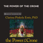 Clarissa-Pinkola-Estés-THE-POWER-OF-THE-CRONE