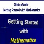 Clinton-Wolfe-Getting-Started-with-Mathematica