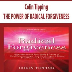 Colin Tipping – THE POWER OF RADICAL FORGIVENESS