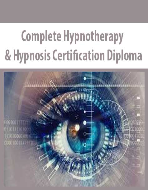 Complete Hypnotherapy & Hypnosis Certification Diploma