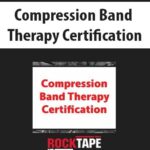 Compression Band Therapy Certification