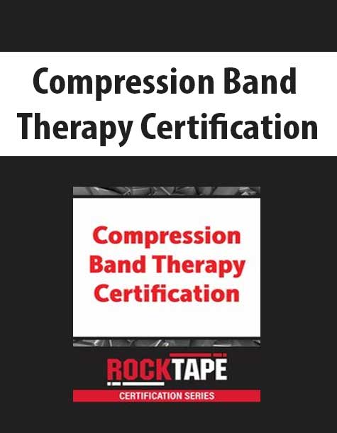 Compression Band Therapy Certification