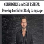 CONFIDENCE-and-SELF-ESTEEM-Develop-Confident-Body-Language