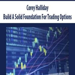 Corey Halliday – Build A Solid Foundation For Trading Options