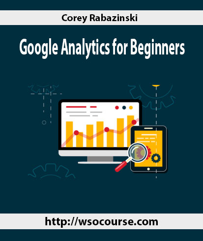 Corey-Rabazinski-Google-Analytics-for-Beginners