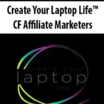 create-your-laptop-life-cf-affiliate-marketers.jpg