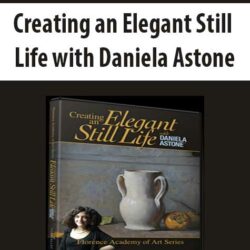 Creating an Elegant Still Life with Daniela Astone