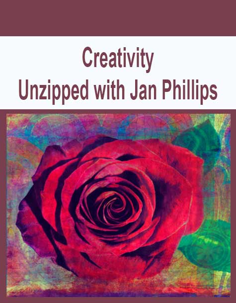 Creativity Unzipped with Jan Phillips