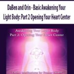 DaBen and Orin – Basic Awakening Your Light Body