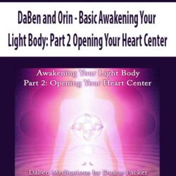 DaBen and Orin - Basic Awakening Your Light Body