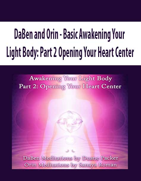 DaBen and Orin - Basic Awakening Your Light Body