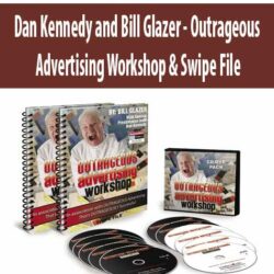 Dan Kennedy and Bill Glazer - Outrageous Advertising Workshop & Swipe File