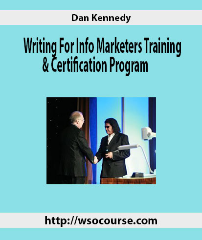 Dan-Kennedy-Writing-For-Info-Marketers-Training-&-Certification-Program