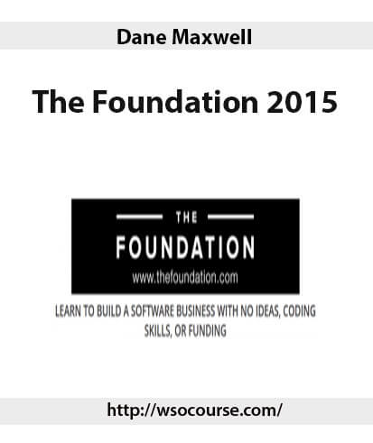 Dane Maxwell – The Foundation 2015 2