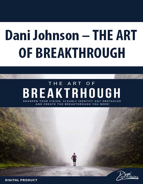 Dani Johnson – THE ART OF BREAKTHROUGH