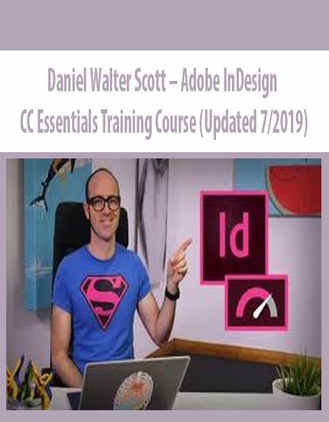 Daniel Walter Scott – Adobe InDesign CC Essentials Training Course (Updated 7/2019)