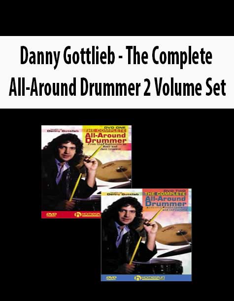 Danny Gottlieb - The Complete All-Around Drummer 2 Volume Set