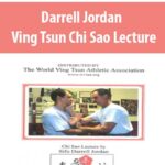Darrell Jordan – Ving Tsun Chi Sao Lecture