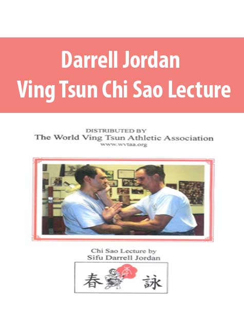 Darrell Jordan - Ving Tsun Chi Sao Lecture