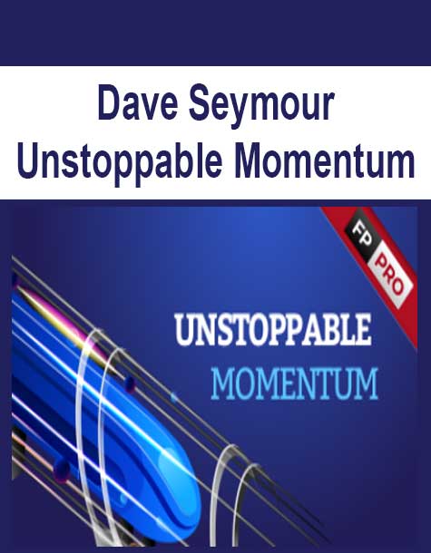 Dave Seymour - Unstoppable Momentum