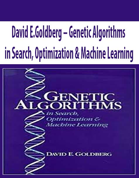 David E.Goldberg – Genetic Algorithms in Search, Optimization & Machine Learning