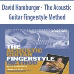 David Hamburger – The Acoustic Guitar Fingerstyle Method