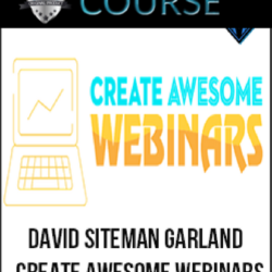 david-siteman-garland-create-awesome-webinars