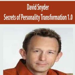 Secrets of Personality Transformation 1.0 - David Snyder