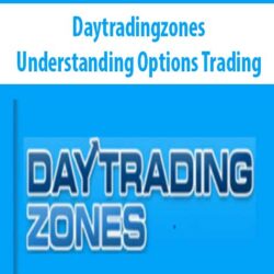 Daytradingzones – Understanding Options Trading