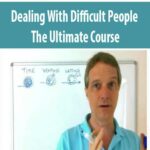 Dealing-With-Difficult-People-The-Ultimate-Course