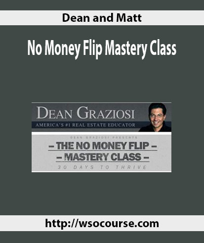 Dean-and-Matt-No-Money-Flip-Mastery-Class