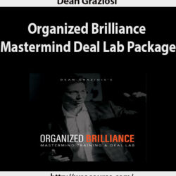 dean-graziosi-organized-brilliance-mastermind-deal-lab-package