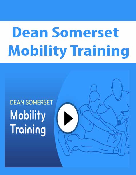 Dean Somerset - Mobility Training