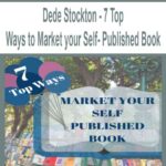 Dede-Stockton-7-Top-Ways-to-Market-your-Self-Published-Book