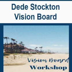 Dede Stockton - Vision Board