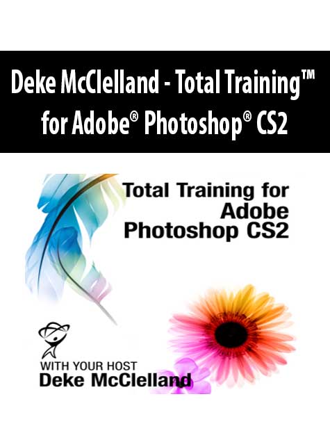 Deke McClelland - Total Training™ for Adobe® Photoshop® CS2