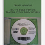 Dennis-Minogue-–-How-to-Build-Fortune