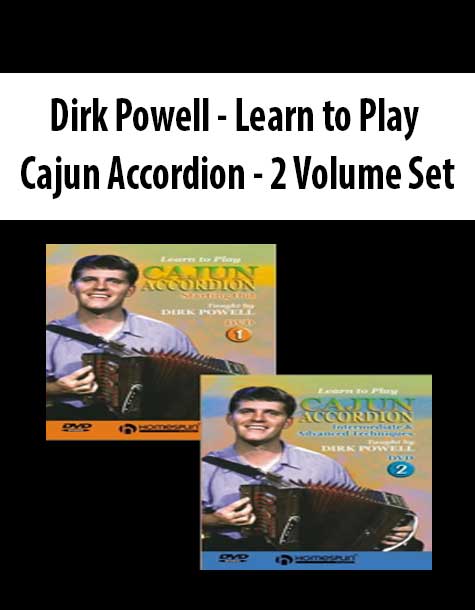 Dirk Powell - Learn to Play Cajun Accordion - 2 Volume Set