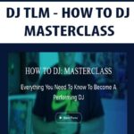 DJ-TLM-HOW-TO-DJ-MASTERCLASS