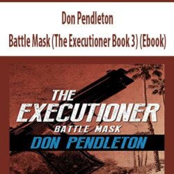 Don Pendleton - Battle Mask (The Executioner Book 3) (Ebook)