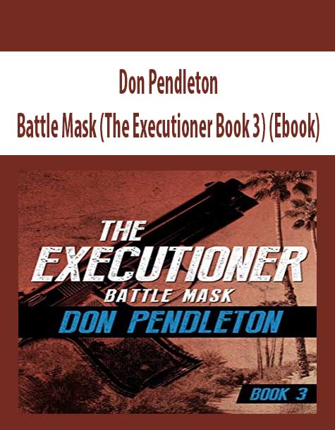 Don Pendleton - Battle Mask (The Executioner Book 3) (Ebook)