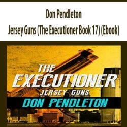 Don Pendleton - Jersey Guns (The Executioner Book 17) (Ebook)