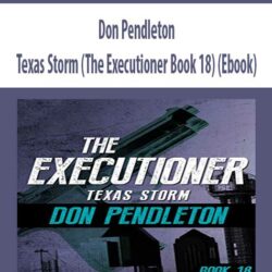 Don Pendleton - Texas Storm (The Executioner Book 18) (Ebook)