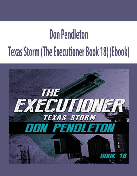 Don Pendleton - Texas Storm (The Executioner Book 18) (Ebook)
