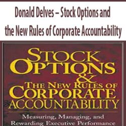 Donald Delves – Stock Options and the New Rules of Corporate Accountability