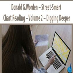 Donald G.Worden – Street-Smart Chart Reading – Volume 2 – Digging Deeper