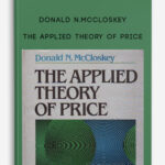 Donald N.McCloskey – The Applied Theory of Price