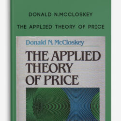Donald N.McCloskey – The Applied Theory of Price